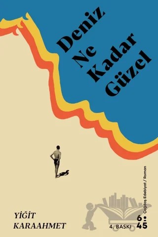 Deniz Ne Kadar Güzel – Yiğit Karaahmet – Altıkırkbeş Yayınları kitap kapağı