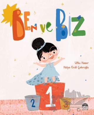 Ben ve Biz – Utku Haser – Martı Çocuk Yayınları kitap kapağı
