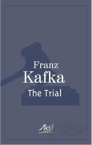 The Trial – Franz Kafka – Aktif Yayınevi kitap kapağı