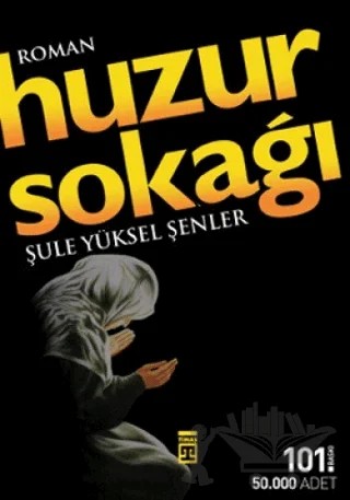 Huzur Sokağı – Şule Yüksel Şenler – Timaş Yayınları kitap kapağı