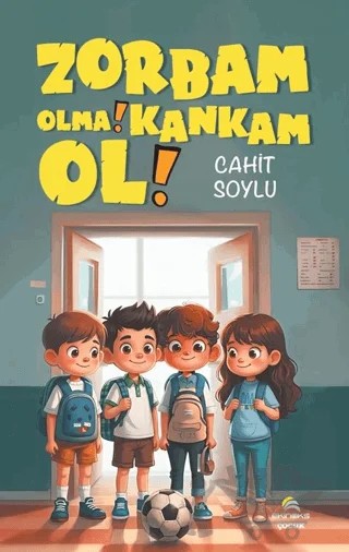 Zorbam Olma! Kankam Ol! – Cahit Soylu – Ekinoks Yayın Grubu kitap kapağı