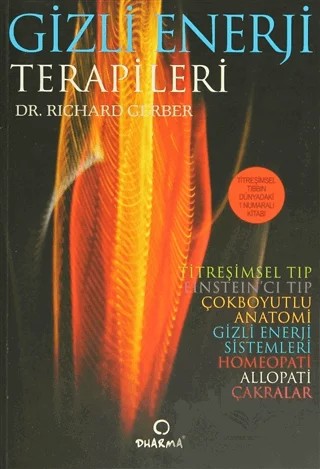 Gizli Enerji Terapileri – Richard Gerber – Dharma Yayınları kitap kapağı