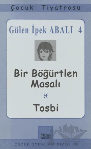 Bir Böğürtlen Masalı - Tosbi – Gülen İpek Abalı – Mitos Boyut Yayınları kitap kapağı