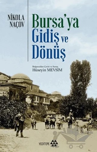 Bursa'ya Gidiş ve Dönüş – Nikola Naçov – Yeditepe Yayınevi kitap kapağı