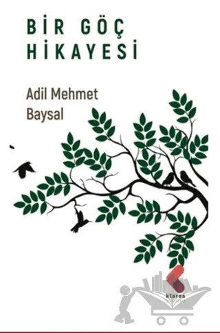 Bir Göç Hikayesi – Adil Mehmet Baysal – Klaros Yayınları kitap kapağı