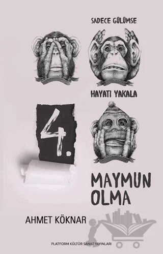 4. Maymun Olma – Ahmet Köknar – Platform Kültür Sanat Yayınları kitap kapağı