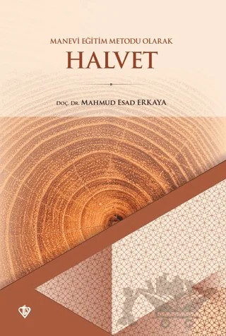 Manevi Eğitim Metodu Olarak Halvet – Mahmud Esad Erkaya – Türkiye Diyanet Vakfı Yayınları kitap kapağı