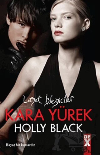 Lanet İşleyiciler 3 - Kara Yürek – Holly Black – Dex Yayınevi kitap kapağı