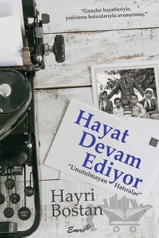 Hayat Devam Ediyor – Hayri Bostan – Emre Yayınları kitap kapağı