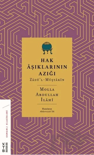 Hak Aşıklarının Azığı – Molla Abdullah İlahi – Ketebe Yayınları kitap kapağı