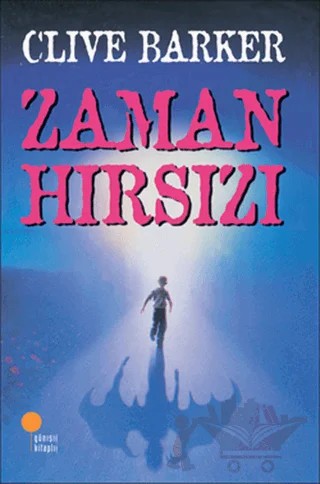 Zaman Hırsızı – Clive Barker – Günışığı Kitaplığı kitap kapağı