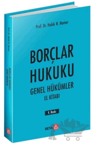 Borçlar Hukuku - Genel Hükümler El Kitabı – Haluk Nami Nomer – Beta Yayınevi kitap kapağı