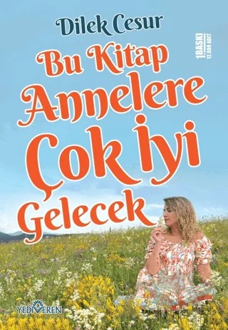 Bu Kitap Annelere Çok İyi Gelecek – Dilek Cesur – Enda Yayıncılık kitap kapağı