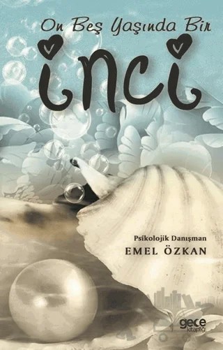 On Beş Yaşında Bir İnci – Emel Özkan – Gece Kitaplığı kitap kapağı