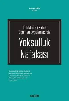Türk Medeni Hukuk Öğreti ve Uygulamasında Yoksulluk Nafakası – Mecit Demir – Seçkin Yayıncılık kitap kapağı