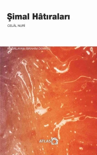Şimal Hâtıraları – Celâl Nuri – Atlas Kitap kitap kapağı