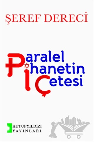 Paralel İhanetin Çetesi – Şeref Dereci – Kutup Yıldızı Yayınları kitap kapağı