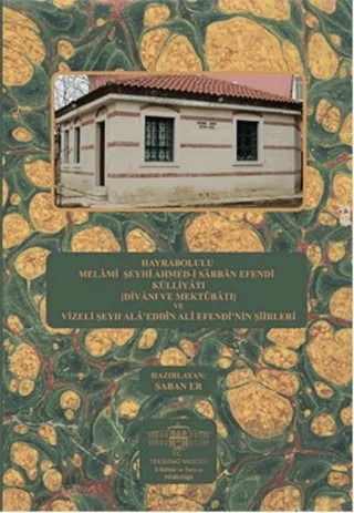 Hayrabolulu Melami Şeyhi Ahmed-i Sarban Efendi Külliyatı (Divanı ve Mektubatı) ve Vizeli Şeyh Ala'eddin Ali Efendi'nin Şiirleri – Şaban Er – Kutup Yıldızı Yayınları kitap kapağı