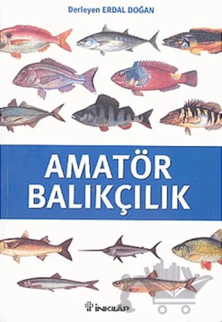 Amatör Balıkçılık – Erdal Doğan – İnkılap Kitabevi kitap kapağı