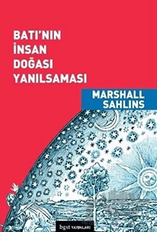 Batı’nın İnsan Doğası Yanılsaması – Marshall Sahlins – Bgst Yayınları kitap kapağı