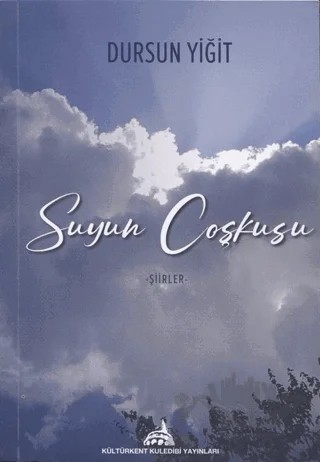 Suyun Coşkusu – Dursun Yiğit – Kültürkent Kuledibi Yayınları kitap kapağı