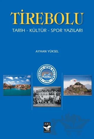 Tirebolu – Ayhan Yüksel – Arı Sanat Yayınevi kitap kapağı