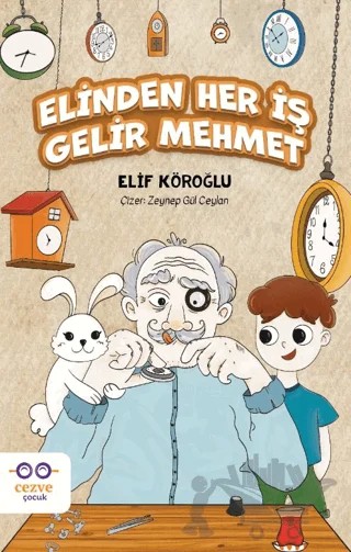 Elinden Her İş Gelir Mehmet – Elif Köroğlu – Cezve Çocuk kitap kapağı