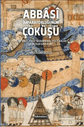 Abbasi İmparatorluğunun Çöküşü – Abdullah Burgu – Hikmetevi Yayınları kitap kapağı