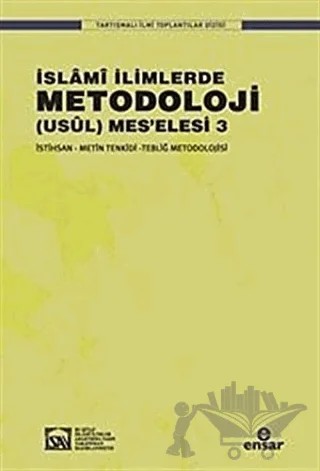 İslami İlimlerde Metodoloji (Usül) Meselesi 3 – Kolektif – Ensar Neşriyat kitap kapağı