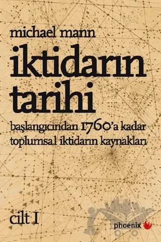 İktidarın Tarihi Cilt: 1 – Michael Mann – Phoenix Yayınevi kitap kapağı