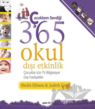 Çocukların Sevdiği 365 Okul Dışı Etkinlik – Judith Gray, Sheila Ellison – Pozitif Yayınları kitap kapağı