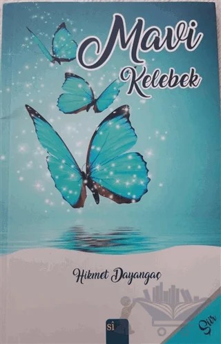 Mavi Kelebek – Hikmet Dayangaç – Sitav Yayınevi kitap kapağı