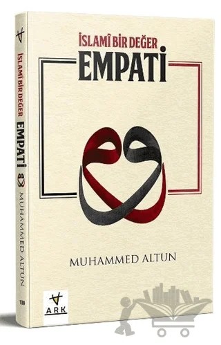 İslami Bir Değer Empati – Muhammed Altun – Ark Kitapları kitap kapağı