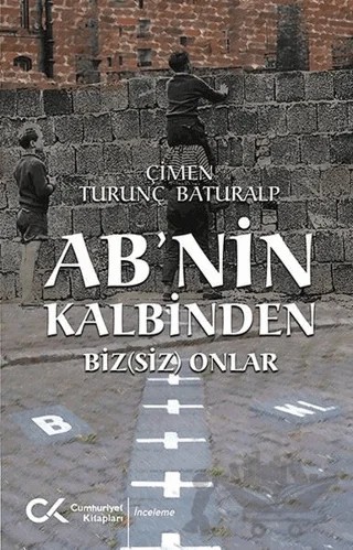 AB’nin Kalbinden – Çimen Turunç Baturalp – Cumhuriyet Kitapları kitap kapağı