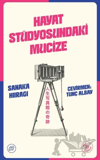 Hayat Stüdyosundaki Mucize – Sanaka Hiiragi – Düşbaz Kitaplar kitap kapağı