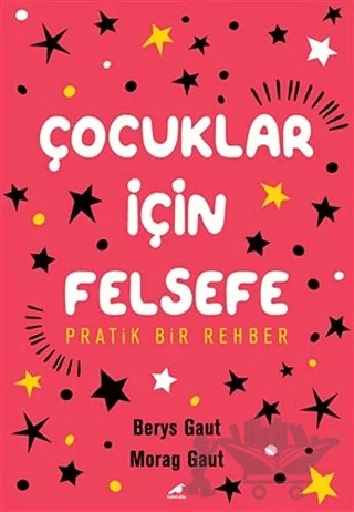 Çocuklar İçin Felsefe – Berys Gaut, Morag Gaut – Kara Karga Yayınları kitap kapağı