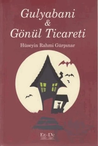 Gulyabani ve Gönül Ticareti – Hüseyin Rahmi Gürpınar – Ez - De Yayınları kitap kapağı