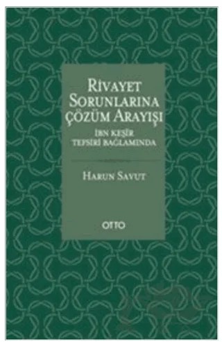 Rivayet Sorunlarına Çözüm Arayışı – Harun Savut – Otto Yayınları kitap kapağı