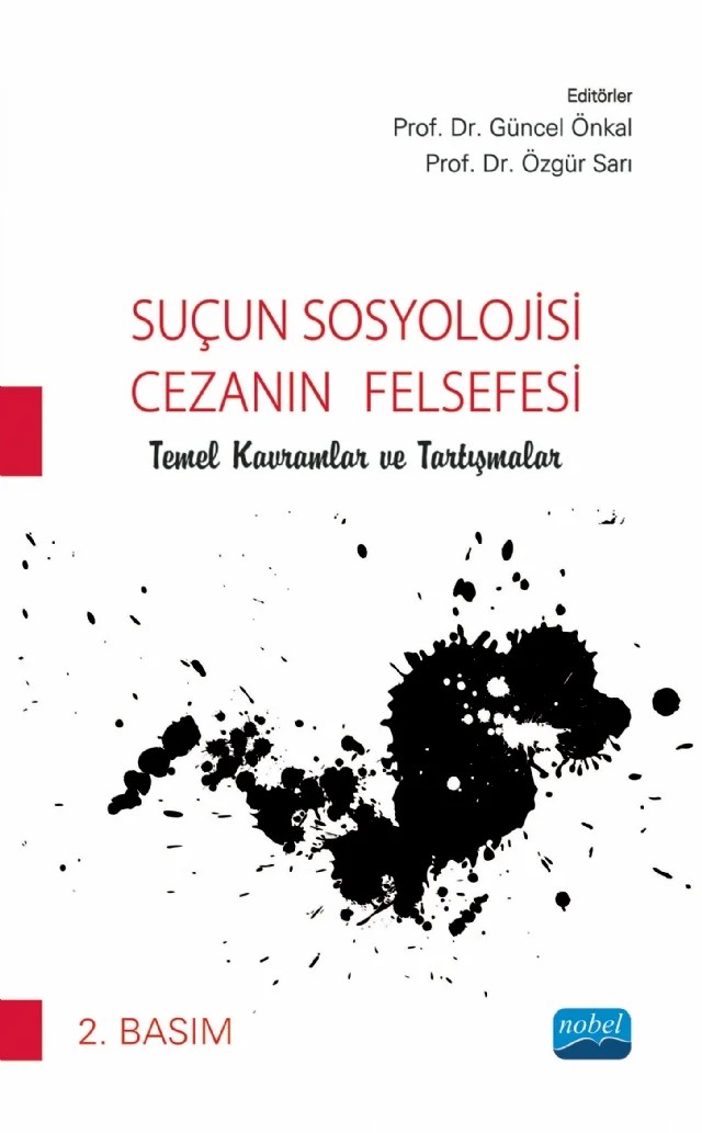 SUÇUN SOSYOLOJİSİ - CEZANIN FELSEFESİ / Temel Kavramlar – Ahu Tunçel, Ayşegül Sili, Cem Şafak Çukur, Cenk Özdağ, Gökhan Gökulu, Güncel Önkal, Halime Ünal, Hümeyra Doğan, Manuel Knoll, Nurgün Oktik, Osman Sümer, Özgür Sarı, Şahin Torun, Şükrü Bilgiç – Nobel Akademik Yayıncılık kitap kapağı