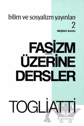 Faşizm Üzerine Dersler – Palmiro Togliatti – Bilim ve Sosyalizm Yayınları kitap kapağı