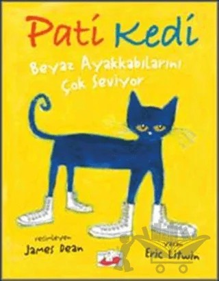 Pati Kedi Beyaz Ayakkabılarını Çok Seviyor – Eric Litwin – Uçan Fil Yayınları kitap kapağı