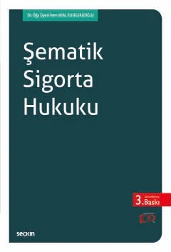 Şematik Sigorta Hukuku – İrem Aral Eldeleklioğlu – Seçkin Yayıncılık kitap kapağı