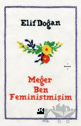 Meğer Ben Feministmişim – Elif Doğan – Doğan Kitap kitap kapağı