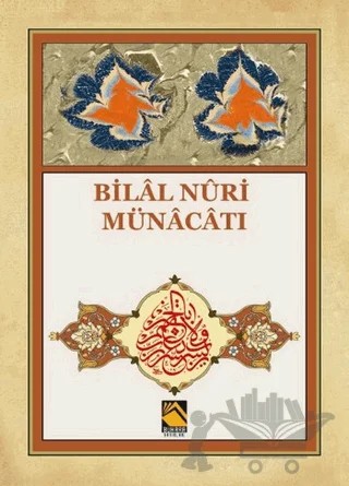 Bilal Nuri Münacatı – Kolektif – Buhara Yayınları kitap kapağı