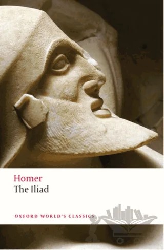 The Iliad – Homer – Oxford University Press - Classics kitap kapağı