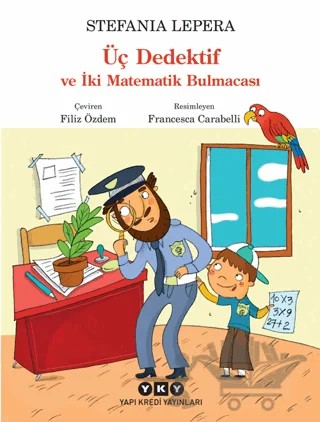 Üç Dedektif ve İki Matematik Bulmacası – Stefania Lepera – Yapı Kredi Yayınları kitap kapağı