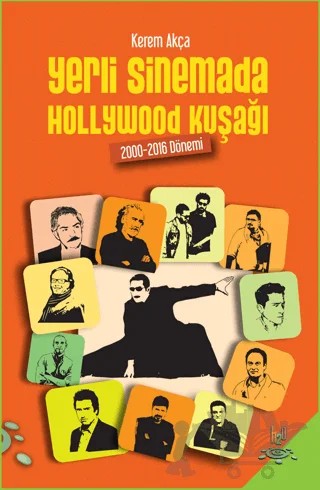 Yerli Sinemada Hollywood Kuşağı – Kerem Akça – h2o Kitap kitap kapağı