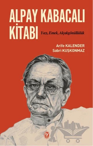 Alpay Kabacalı Kitabı – Arife Kalender, Sabri Kuşkonmaz – Tekin Yayınevi kitap kapağı