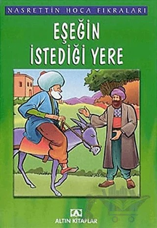 Eşeğin İstediği Yere – Kolektif – Altın Kitaplar kitap kapağı