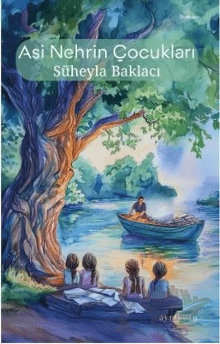 Asi Nehrin Çocukları – Süheyla Baklacı – Ayrıkotu Yayınları kitap kapağı
